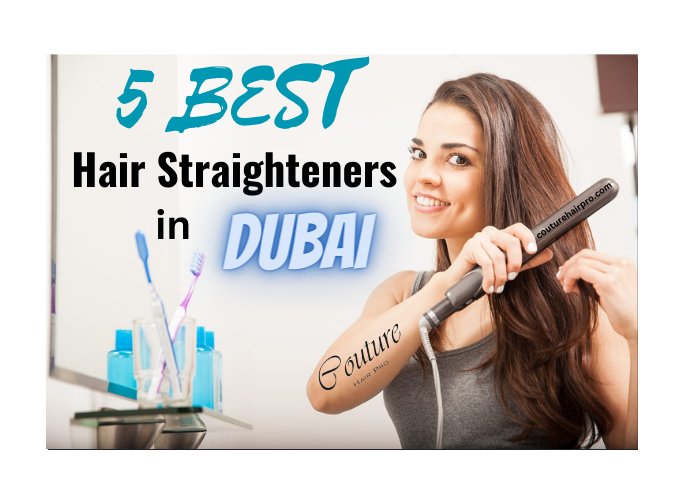 5 Best Hair Straighteners in Dubai – Buy Online Couture Hair Products - Couture Hair Pro