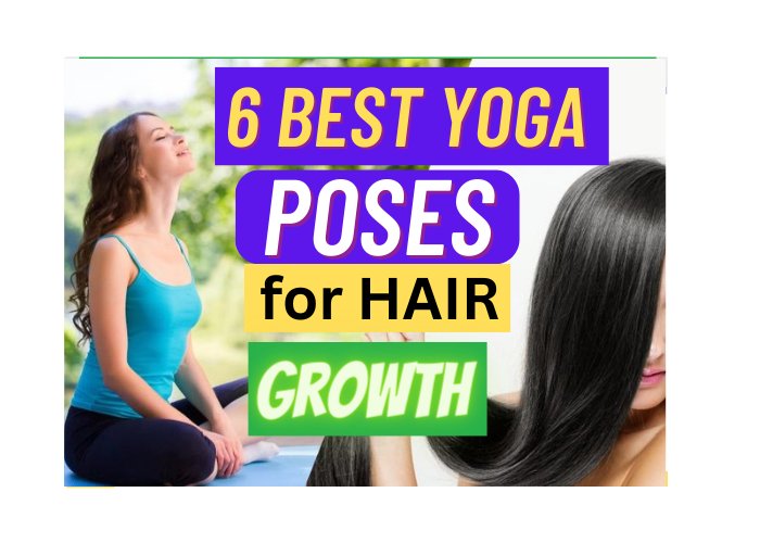 6 Best Yoga Poses that Help Hair Growth – Hair Yoga Routine - Couture Hair Pro