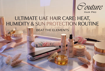 Hair care routine for UAE weather — protecting hair from heat, humidity and sun