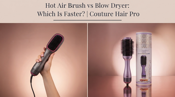 Hot air brush and blow dryer side by side for a styling speed comparison — Couture Hair Pro