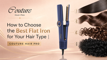 How to Choose the Best Flat Iron for Your Hair Type | Couture Hair Pro
