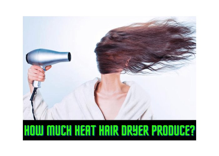 How Much Heat Does A Hair Dryer Produce? Couture Hair Pro - Couture Hair Pro