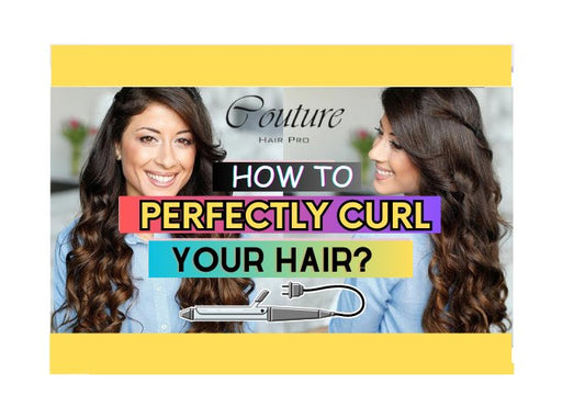 How to Perfectly Curl your Hair at Home? Couture Hair Pro - Couture Hair Pro