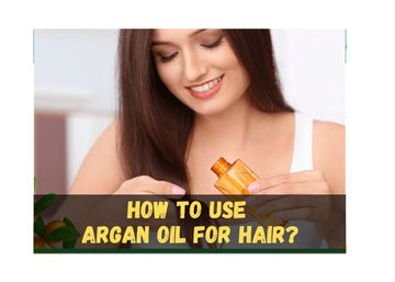 How to Use Argan Oil for Hair Growth? Uses and Benefits of Argan Oil - Couture Hair Pro