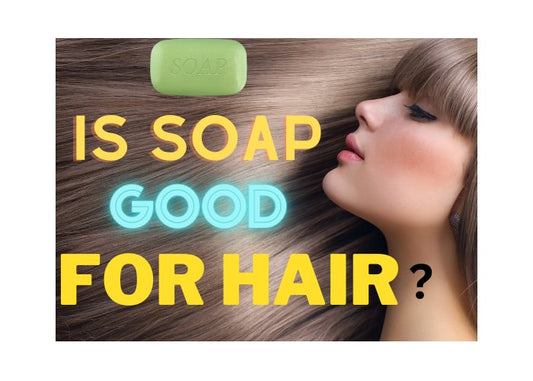 Is Soap Good For Hair? Understanding the Pros and Cons - Couture Hair Pro