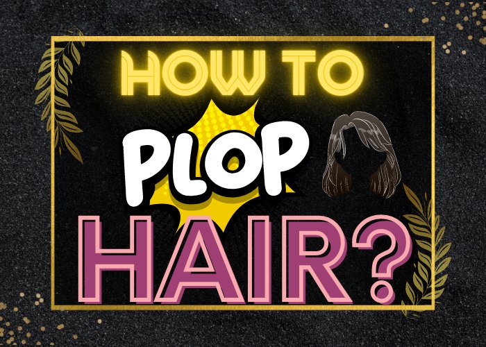 "Plopping Hair": How to Plop Hair to Achieve Perfectly Defined Curls - Couture Hair Pro
