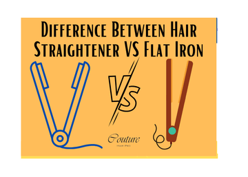 What are the Difference between Hair Straighteners and Flat Iron? - Couture Hair Pro