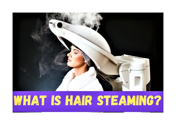 What is Hair Steaming and Benefits of Hair Steaming? Couture Hair Pro
